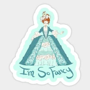 I'm So Fancy Sticker